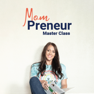 MomPreneur Master Class